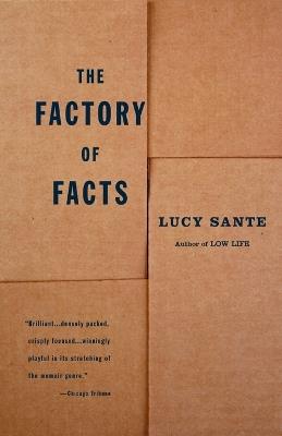 The Factory of Facts - Lucy Sante - cover