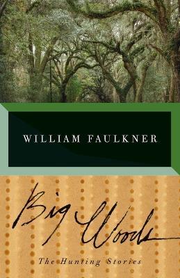 Big Woods - William Faulkner - cover