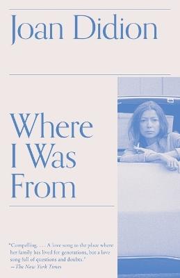 Where I Was From - Joan Didion - cover