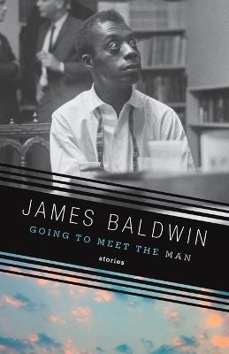 Going to Meet the Man: Stories - James Baldwin - cover