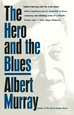 The Hero And the Blues - Albert Murray - cover