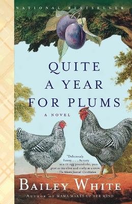 Quite a Year for Plums: A Novel - Bailey White - cover