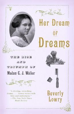 Her Dream of Dreams: The Rise and Triumph of Madam C. J. Walker - Beverly Lowry - cover