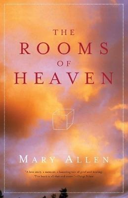 The Rooms of Heaven: A Memoir - Mary Allen - cover