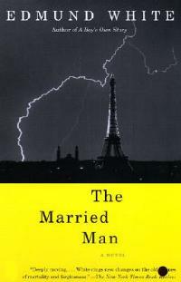 The Married Man: A Novel (Triangle Awards) - Edmund White - cover