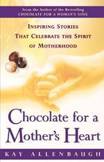 Chocolate For a Mother's Heart