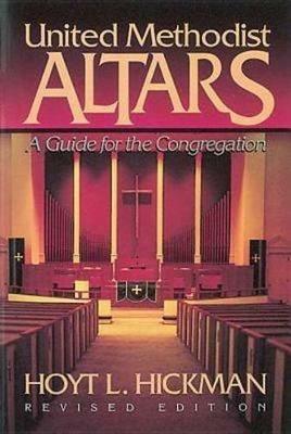 United Methodist Altars - Hoyt L. Hickman - cover