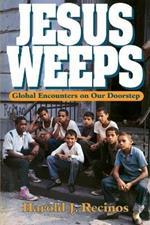 Jesus Weeps: Global Encounters on Our Doorstep