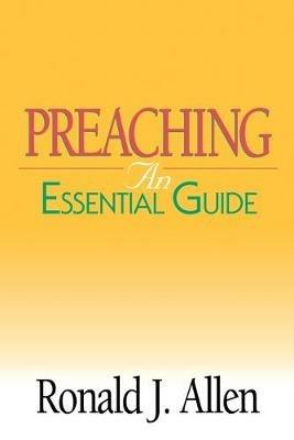 Preaching an Essential Guide - Allen - cover