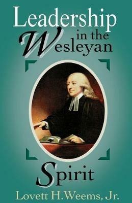 Leadership in the Wesleyan Spirit - Lovett H. Weems - cover