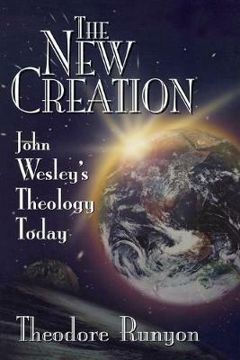John Wesley's New Creation - Theodore Runyan - cover