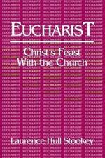 Eucharist: Christ's Feast with the Church