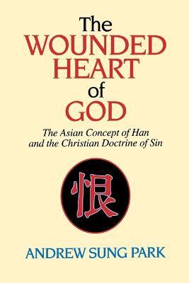 The Wounded Heart of God - Andrew Sung Park - cover