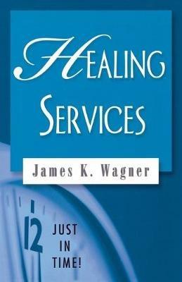 Healing Services - James Wagner - cover