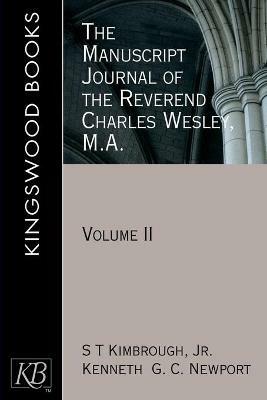 The Manuscript Journal of the Reverend Charles Wesley MA - Kenneth G. C. Newport,S. T. Kimbrough - cover