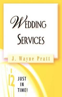 Wedding Services - J. Wayne Pratt - cover