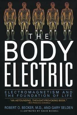 The Body Electric - Robert O. Becker,Gary Selden - cover