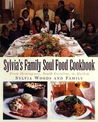 Sylvia's Family Soul Food Cookbook - Sylvia Woods,The Woods family - cover