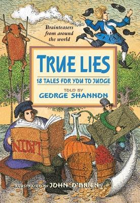 True Lies: 18 Tales for You to Judge - George Shannon - cover