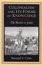 Colonialism and Its Forms of Knowledge: The British in India