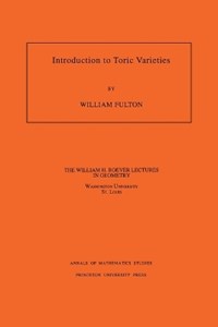 Introduction to Toric Varieties. (AM-131), Volume 131 - William Fulton -  Libro in lingua inglese - Princeton University Press - Annals of  Mathematics Studies| IBS