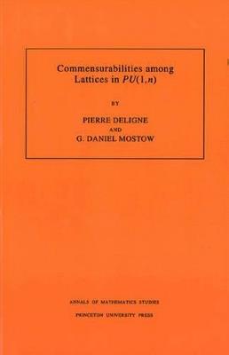 Commensurabilities among Lattices in PU (1,n). (AM-132), Volume 132 - Pierre Deligne,G. Daniel Mostow - cover