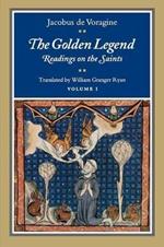 The Golden Legend, Volume I: Readings on the Saints