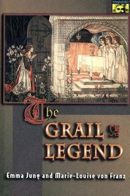 The Grail Legend - Emma Jung,Marie-Louise von Franz - cover