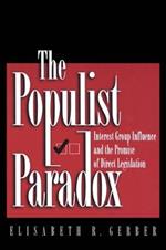 The Populist Paradox: Interest Group Influence and the Promise of Direct Legislation