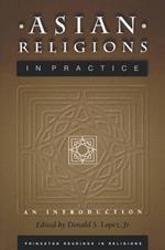 Asian Religions in Practice: An Introduction