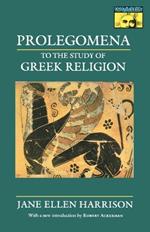 Prolegomena to the Study of Greek Religion