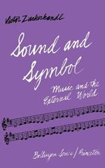 Sound and Symbol, Volume 1: Music and the External World