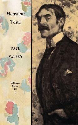 Collected Works of Paul Valery, Volume 6: Monsieur Teste - Paul Valéry - cover