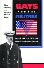 Gays and the Military: Joseph Steffan versus the United States