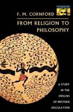 From Religion to Philosophy: A Study in the Origins of Western Speculation