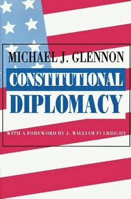 Constitutional Diplomacy - Michael J. Glennon - cover