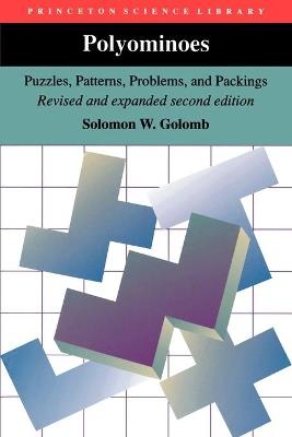 Polyominoes: Puzzles, Patterns, Problems, and Packings - Revised and Expanded Second Edition - Solomon W. Golomb - cover