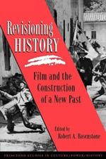 Revisioning History: Film and the Construction of a New Past