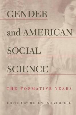 Gender and American Social Science: The Formative Years - cover