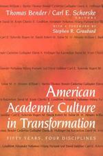 American Academic Culture in Transformation: Fifty Years, Four Disciplines