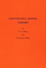 Continuous Model Theory. (AM-58), Volume 58