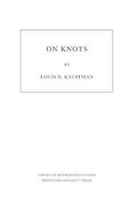 On Knots. (AM-115), Volume 115