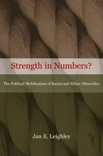 Strength in Numbers?: The Political Mobilization of Racial and Ethnic Minorities