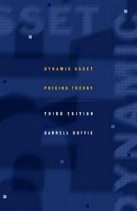 Dynamic Asset Pricing Theory: Third Edition - Darrell Duffie