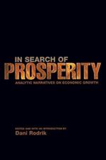 In Search of Prosperity: Analytic Narratives on Economic Growth