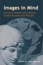 Images in Mind: Statues in Archaic and Classical Greek Literature and Thought