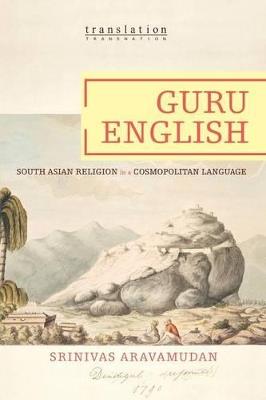 Guru English: South Asian Religion in a Cosmopolitan Language - Srinivas Aravamudan - cover