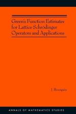 Green's Function Estimates for Lattice Schroedinger Operators and Applications. (AM-158)