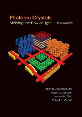 Photonic Crystals: Molding the Flow of Light - Second Edition - John D. Joannopoulos,Steven G. Johnson,Joshua N. Winn - cover