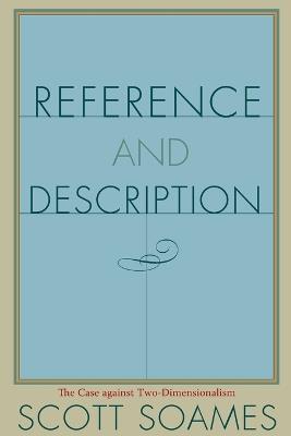 Reference and Description: The Case against Two-Dimensionalism - Scott Soames - cover